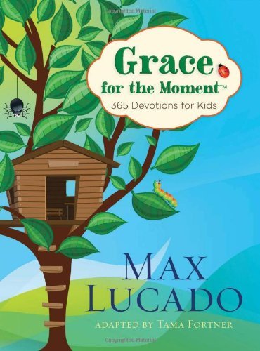 Max Lucado/Grace for the Moment@365 Devotions for Kids